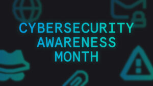 Cybersecurity Awareness Month 2022: 12+ Free Resources