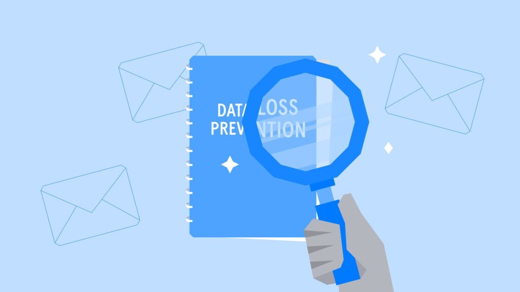 The Ultimate Guide to Data Loss Prevention