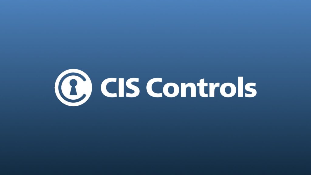 Everything You Need to Know About CIS Controls