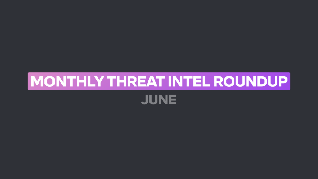 Tessian Threat Intel Roundup for June