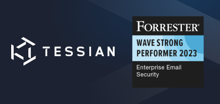 Forrester has named Tessian a Strong Performer in The Forrester Wave™: Enterprise Email Security, Q2 2023