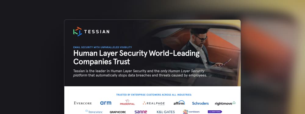 Why Enterprise Customers Across Industries Choose Tessian Human Layer Security