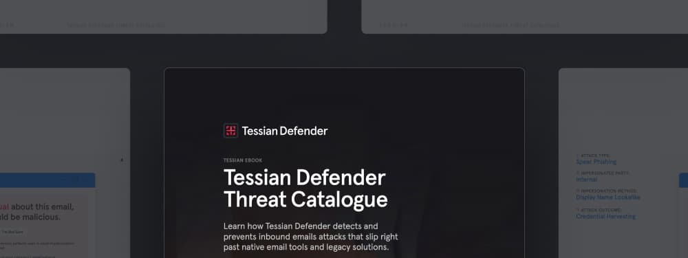 Spear Phishing Threat Catalogue: Inbound Attacks Detected By Tessian Defender