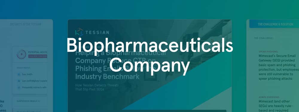 Helping a Biopharmaceutical Company Reduce CTR on Phishing Emails Below the Industry Benchmark