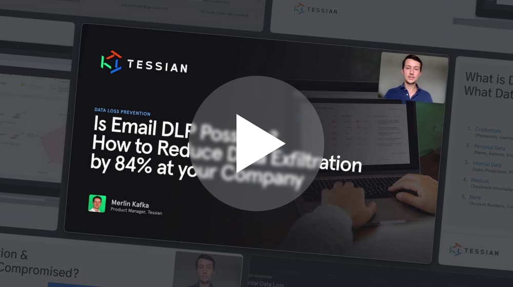 Webinar: Is Email DLP Possible? How to Reduce Data Exfiltration by 84% at your Company