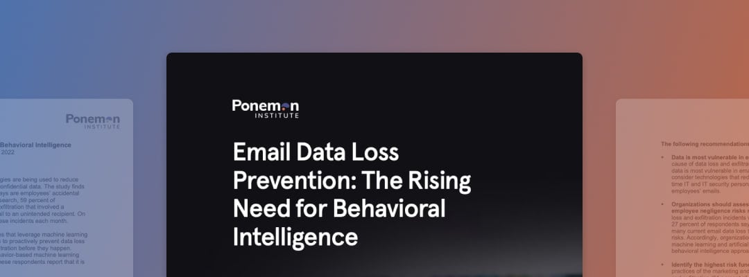 The Ponemon Institute: Data Loss Prevention on Email in 2022 Report