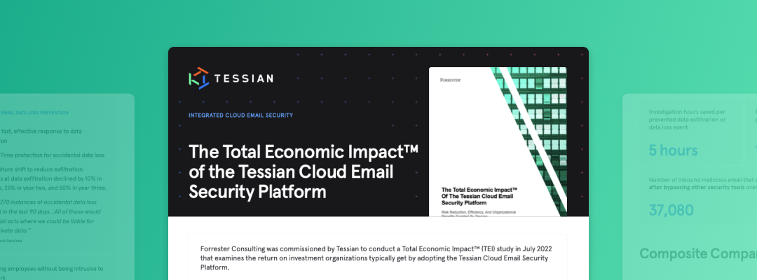 Forrester findings uncover a 268% ROI with The Tessian Cloud Email Security Platform