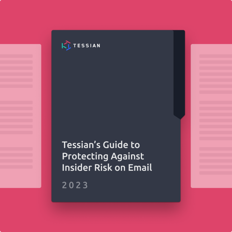 Tessian’s Guide to Protecting Against Insider Risk on Email